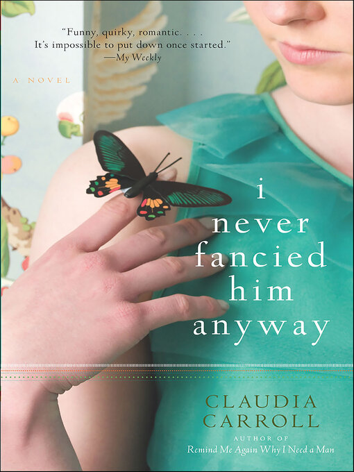 Title details for I Never Fancied Him Anyway by Claudia Carroll - Wait list